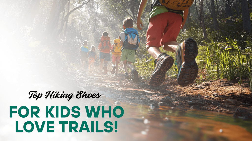 best hiking shoes for kids